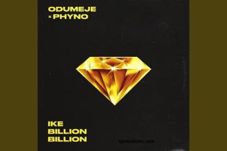 Odumeje – Ike Billion Billion ft Phyno