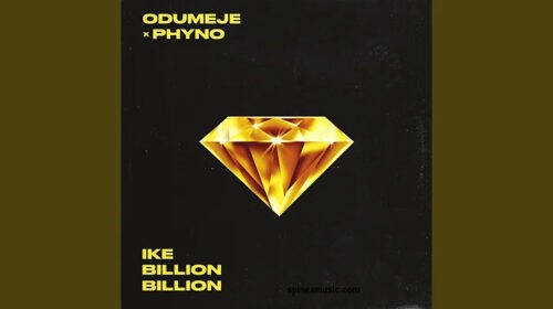 Odumeje – Ike Billion Billion ft Phyno