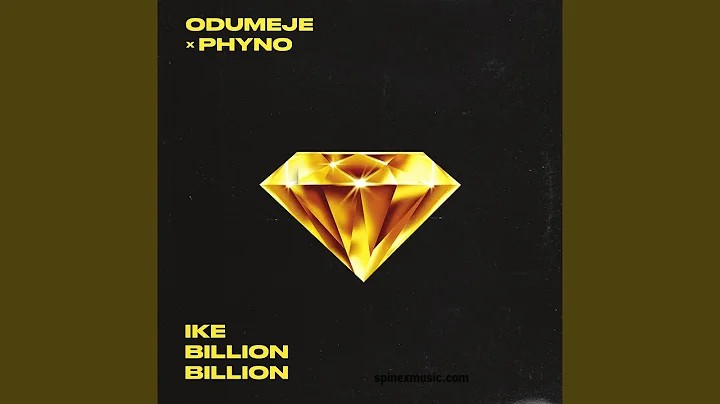 Odumeje – Ike Billion Billion ft Phyno 52 Odumeje – Ike Billion Billion ft Phyno