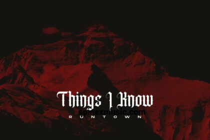 Runtown Things I Know