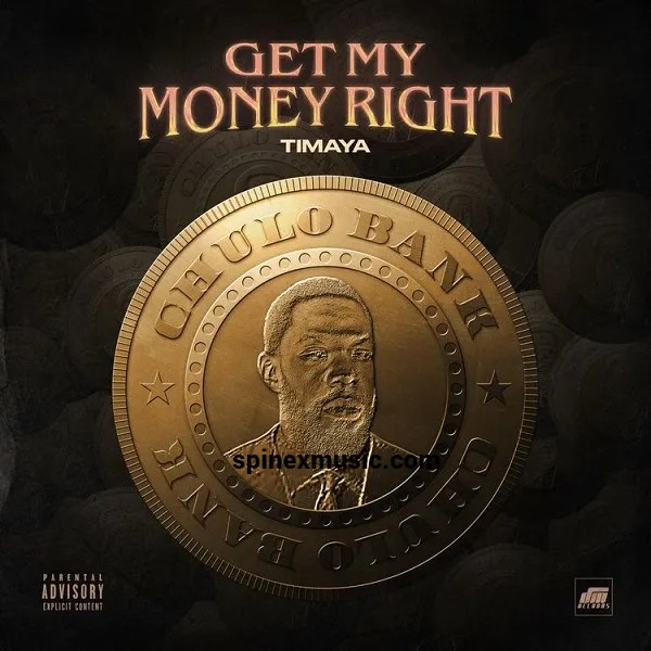 Timaya – Get My Money Right 52 Timaya – Get My Money Right
