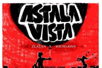 Zlatan – Astalavista ft Young Jonn