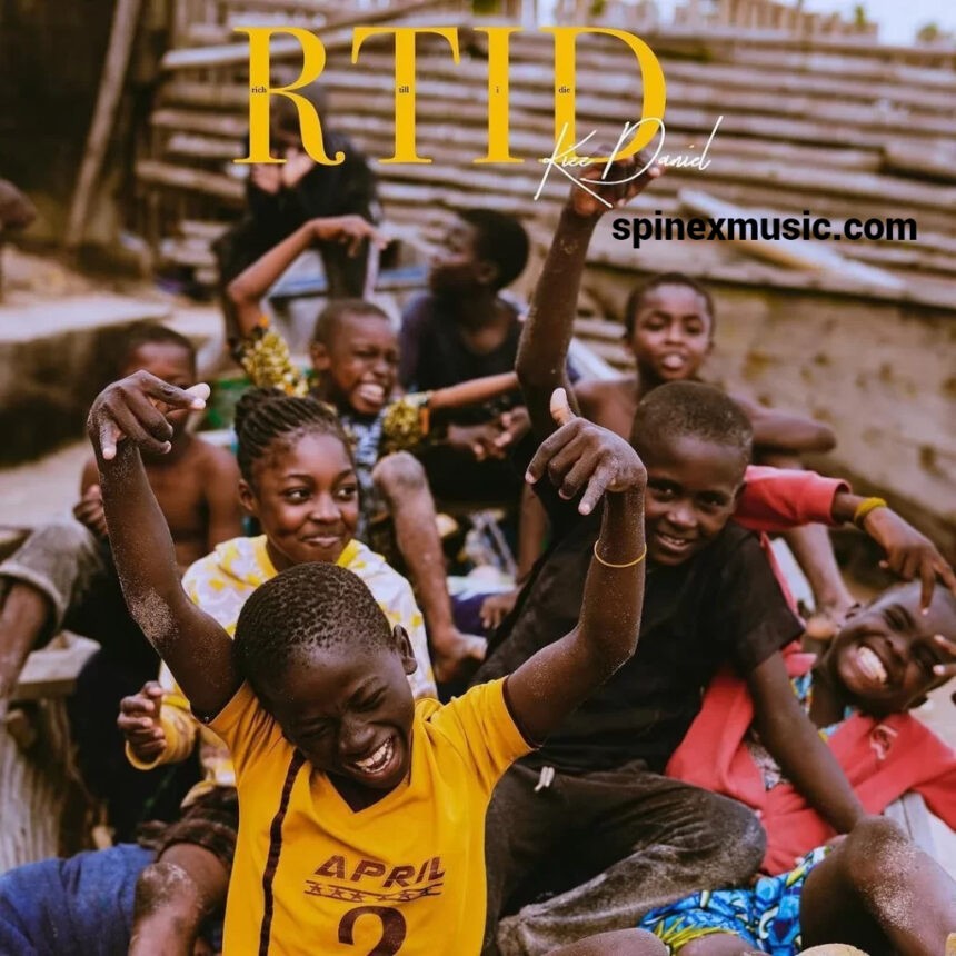 Kizz Daniel – RTID (Rich Till I Die)