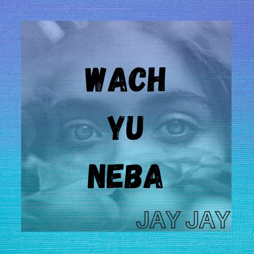 Review Of 'Wach Yu Neba' By Jay Jay