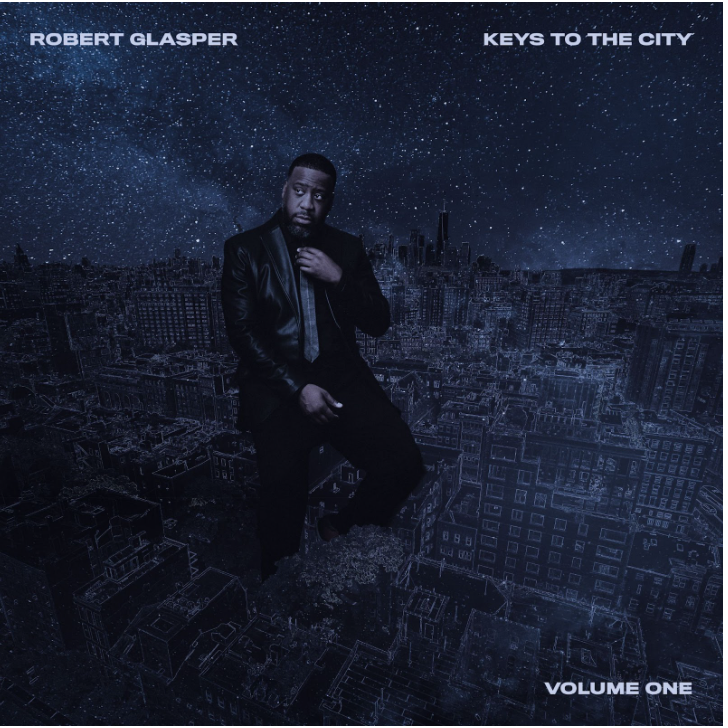 Robert Glasper Drops Third Album of 2024: Keys to the City: Volume 1 52 Robert Glasper Keys to the City Volume 1
