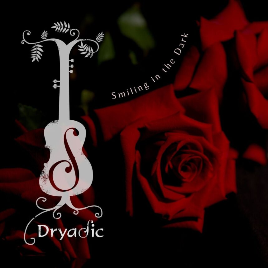 Dryadic Smiling in the Dark