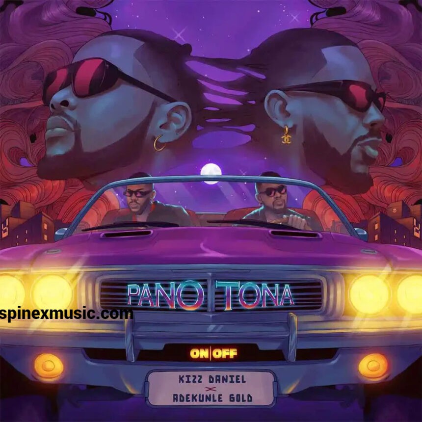 Kizz Daniel – Pano Tona Ft Adekunle Gold
