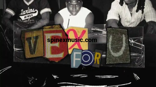 Lil Kesh – Vex For U Ft Ayo Maff & Fireboy DML