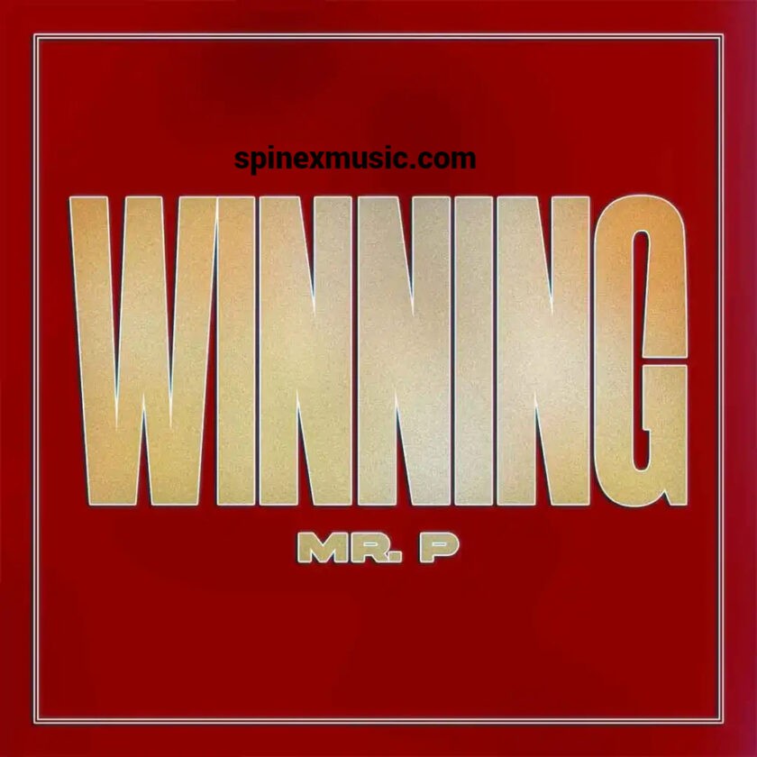 Mr. P Releases Empowering Anthem "Winning" 52 Mr. P – Winning