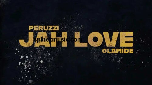 Peruzzi – Jah Love Ft. Olamide