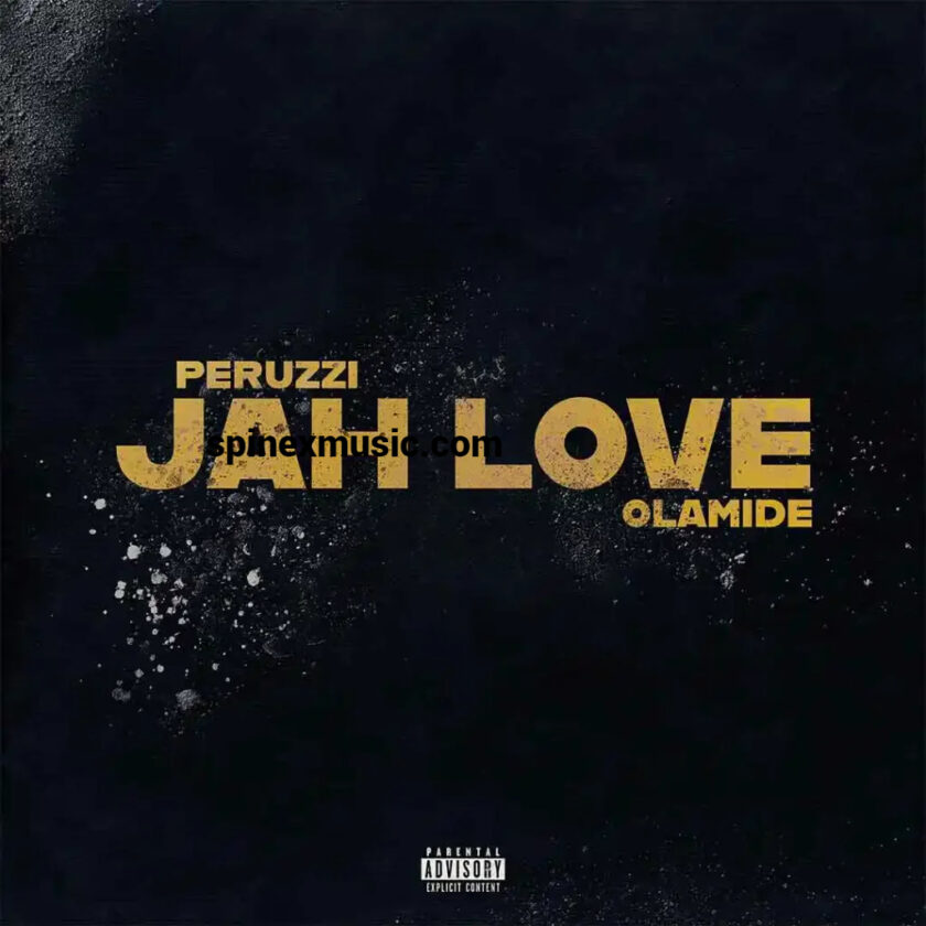 Peruzzi and Olamide Unite for Soulful New Track “Jah Love” Peruzzi – Jah Love Ft. Olamide