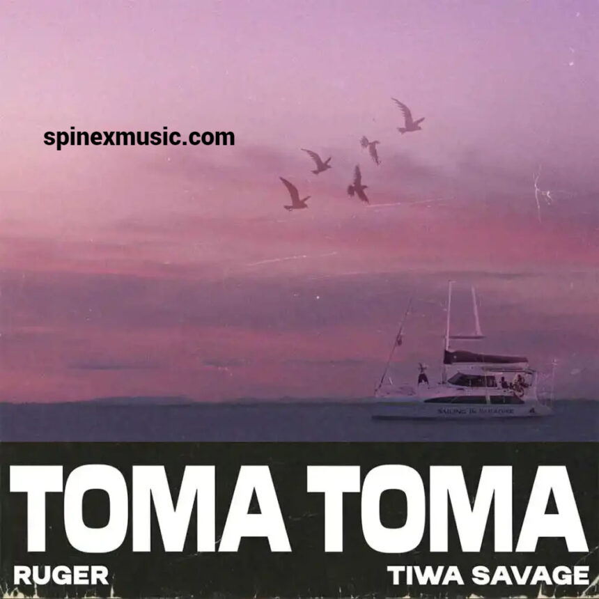 Ruger – Toma Toma Ft Tiwa Savage