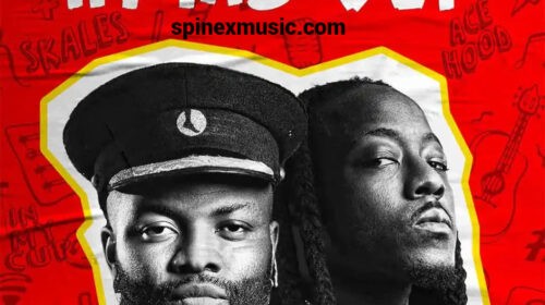 Skales – Hood In My Cup Ft Ace