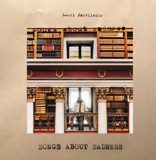 Lauri Järvilehto Songs About Sadness