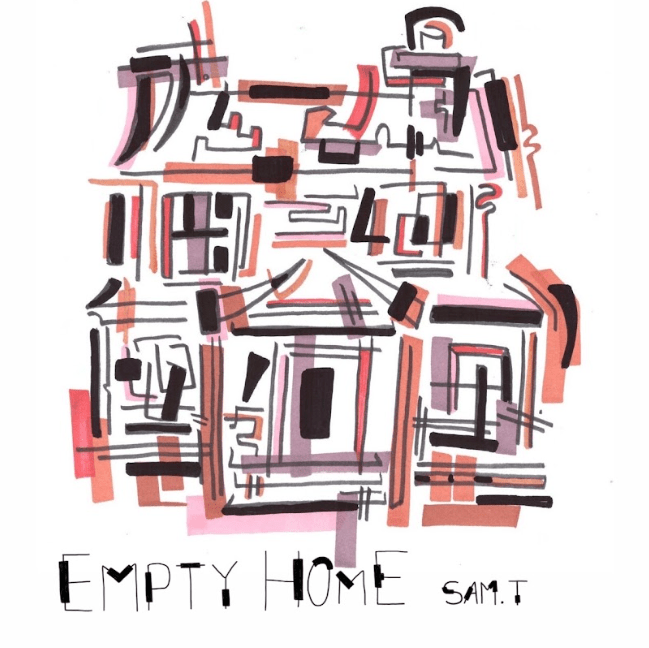 Sam T Empty Home