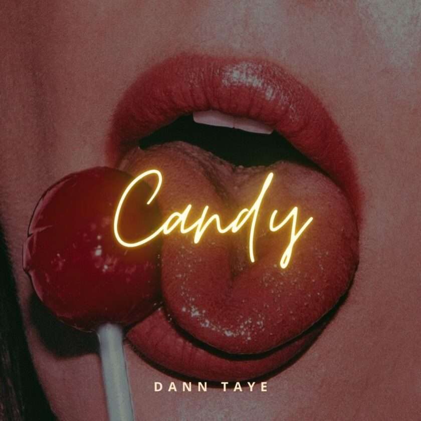 Dann Taye Introduces Infectious Debut Single Candy Dann Taye Candy