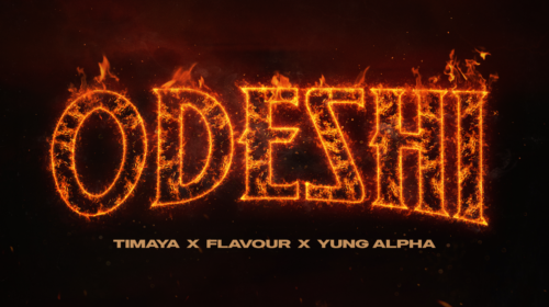 Timaya – ODESHI Ft Flavour & Yung Alpha