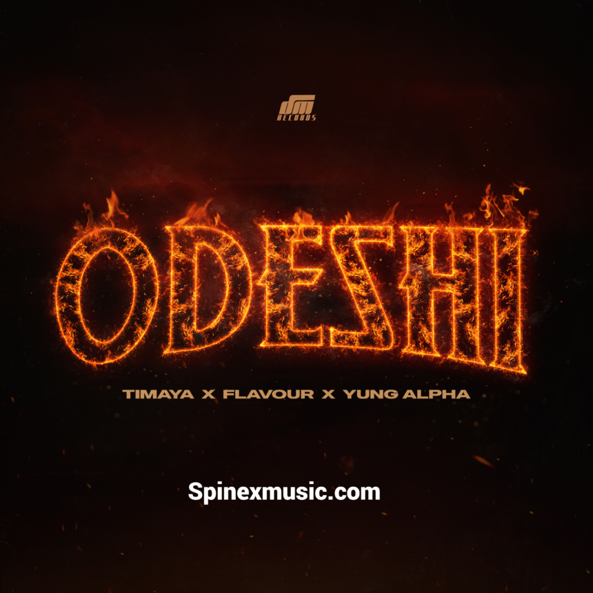 Timaya – ODESHI Ft Flavour & Yung Alpha