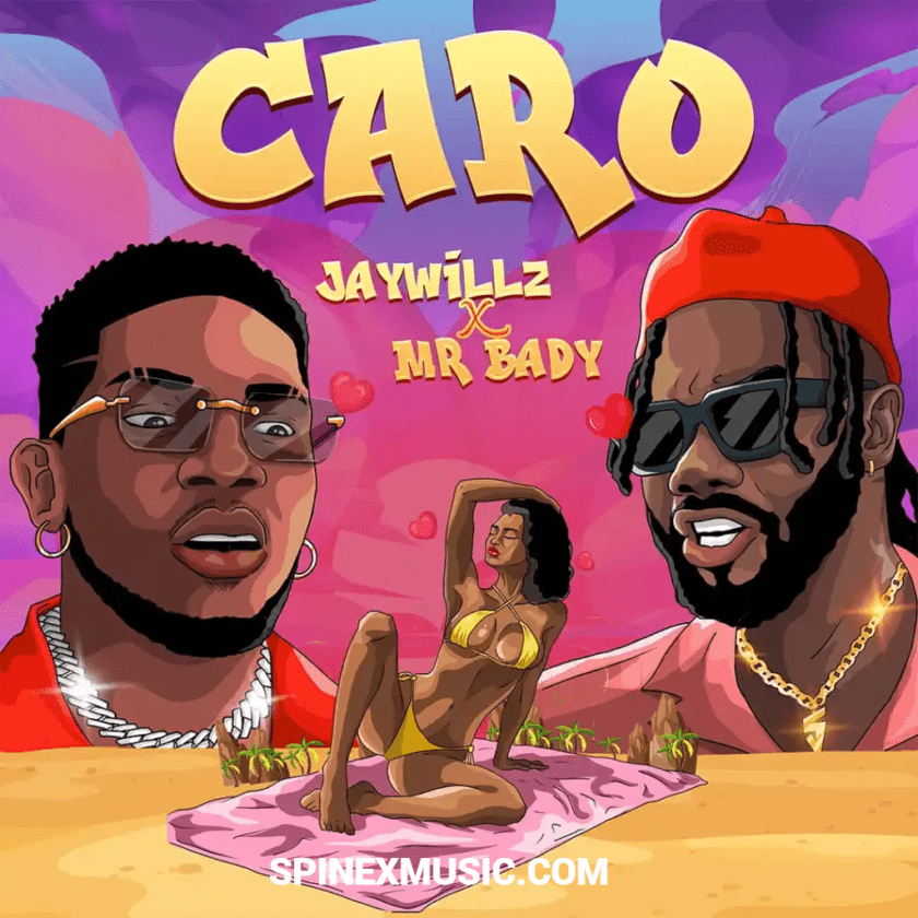 Jaywillz Returns with New Single, “CARO” Featuring Mr. Bady Jaywillz – CARO Ft Mr Bady