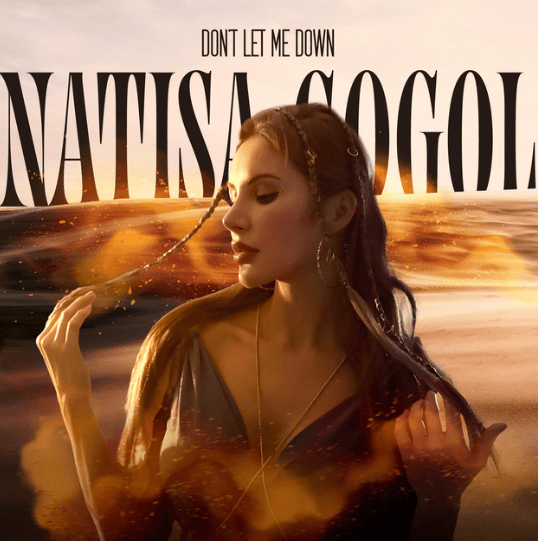 Natisa Gogol Don’t Let Me Down