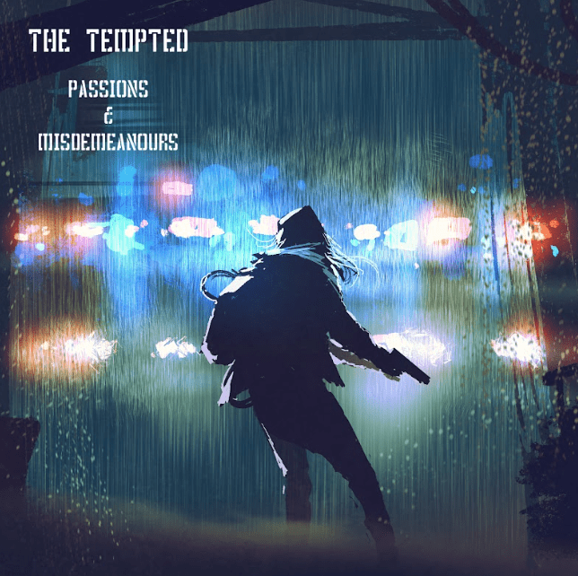 The Tempted Passions & Misdemeanours