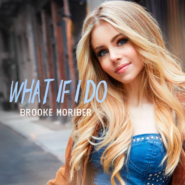 Brooke Moriber Shares New Single “What If I Do” 52 Brooke Moriber - What If I Do