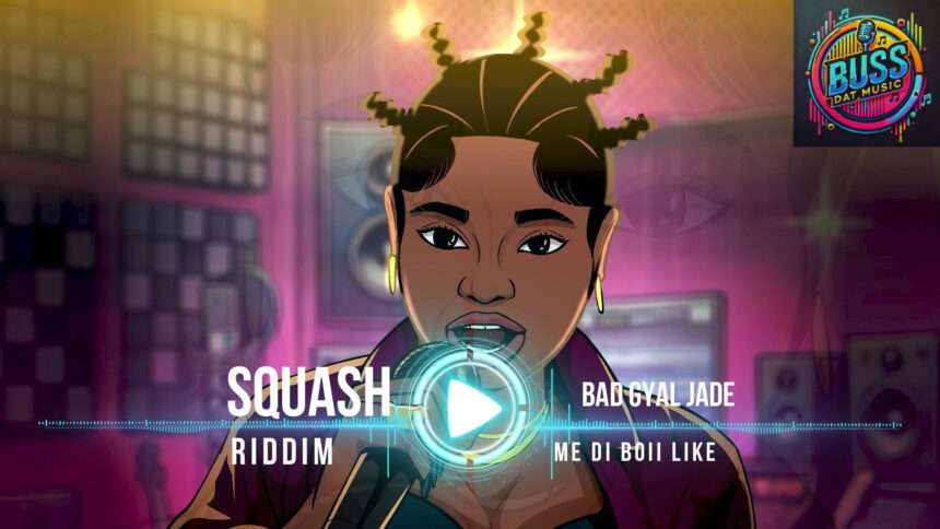 Buss Dat Music Squash Riddim