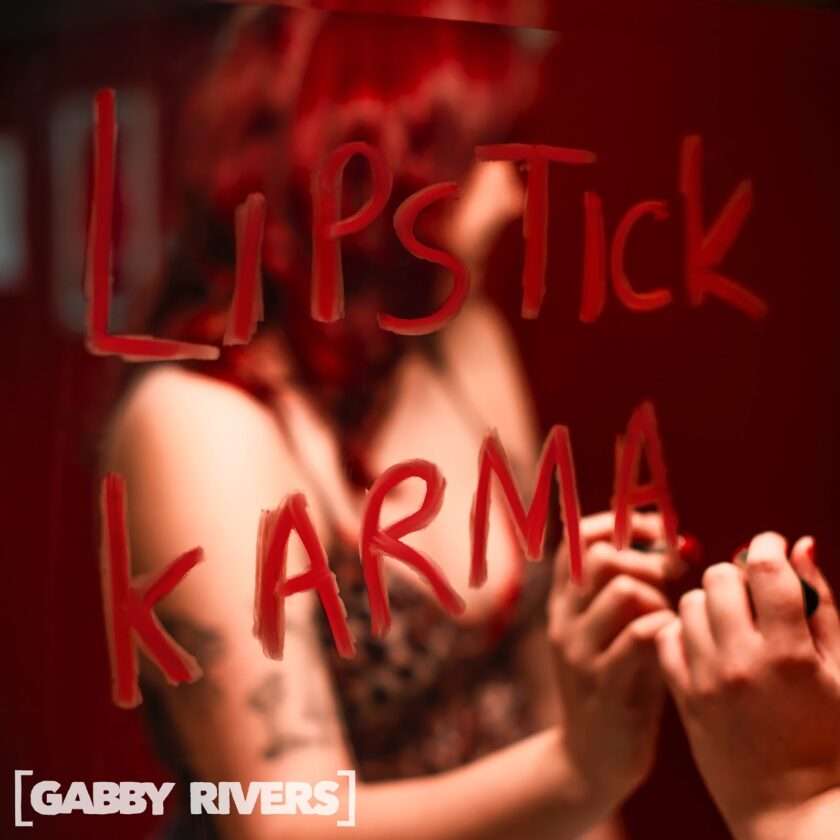 Gabby Rivers Shines On New Single 'Lipstick Karma' 52 Gabby Rivers - Lipstick Karma