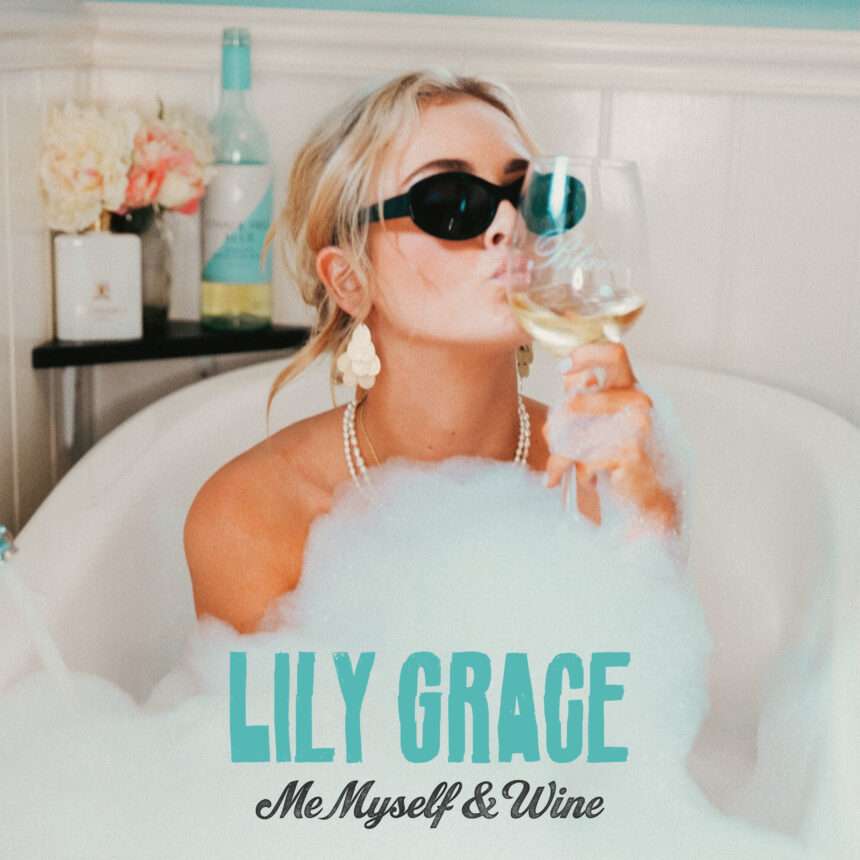 Me, Myself & Wine by Lily Grace