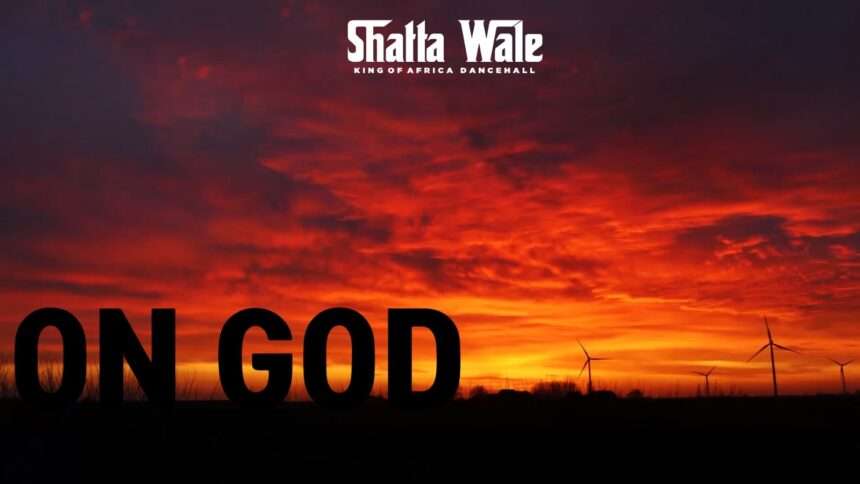 Shatta Wale – On God
