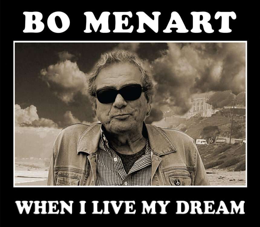 Bo Menart WHEN I LIVE MY DREAM 