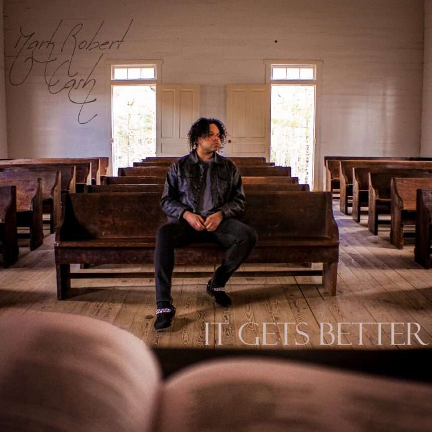 Mar Robert Cash It Gets Better