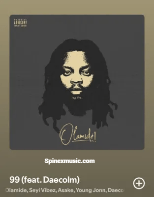 Olamide – 99 Ft. Seyi Vibez, Asake, Young Jonn, Daecolm