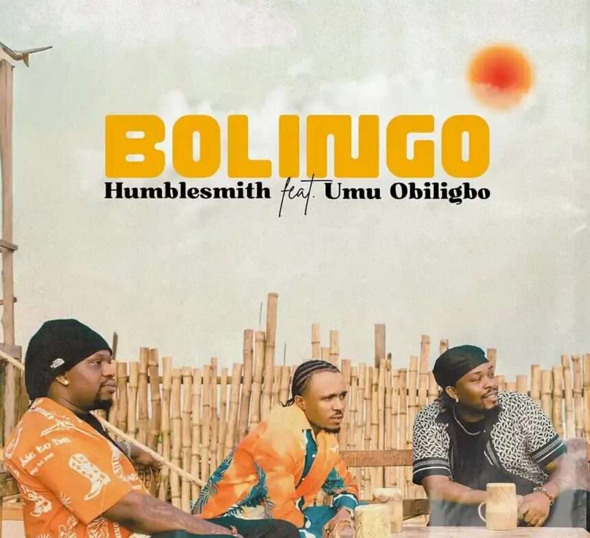 Humblesmith – Bolingo ft Umu Obiligbo