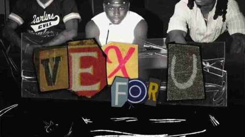 Lil Kesh Vex For U ft. Ayo Maff & Fireboy DML