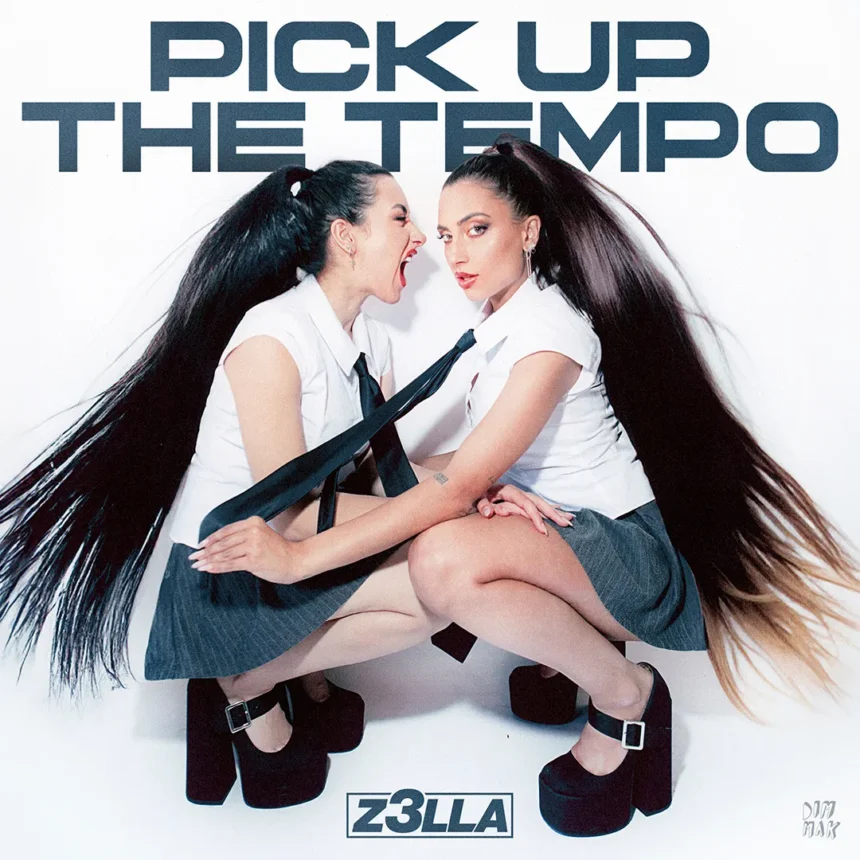 Z3LLA Pick Up The Tempo