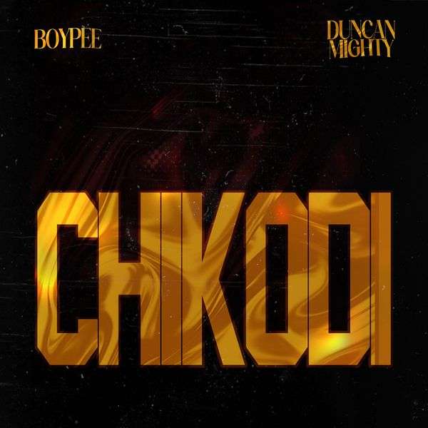 BoyPee - Chikodi ft Duncan Mighty