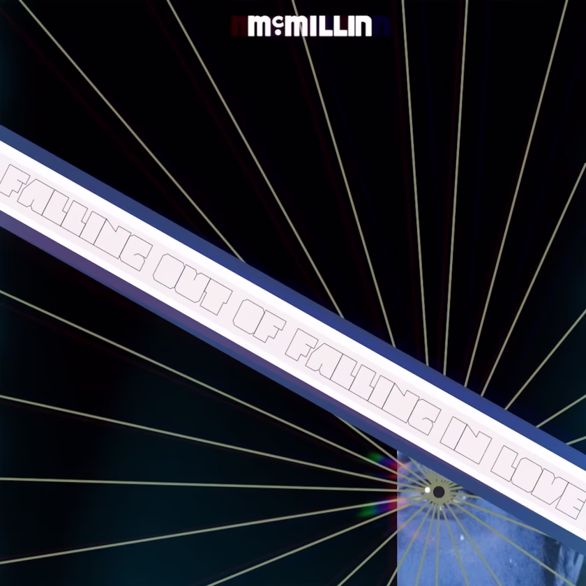 McMillin - Falling Out of Falling in Love
