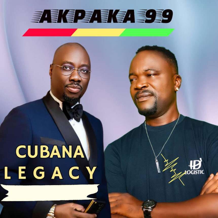 Akpaka 99 Obi Cubana Legacy