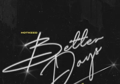 Hotkeed – Better Days
