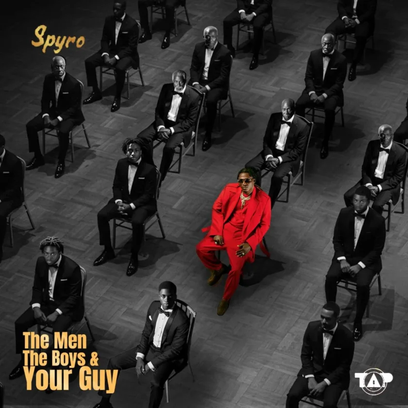 Spyro Unveils His Highly Anticipated 19-Track Album “The Men, The Boys & Your Guy” Spyro The Men, The Boys & Your Guy