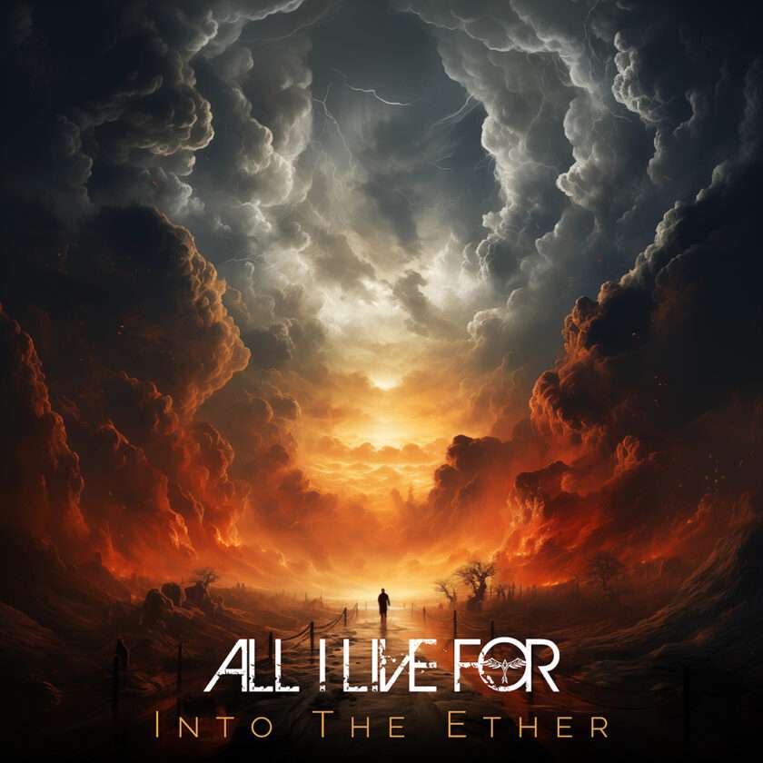 Album Review: Into The Ether by ALL I LIVE FOR AllI Live for - Into The Ether