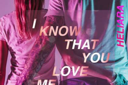 Heliara - I Know That You Love Me