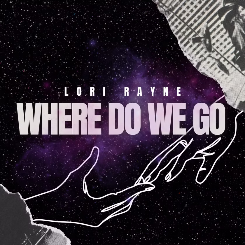 LORI RAYNE – WHERE DO WE GO