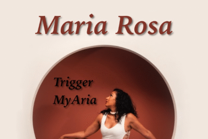 Maria Rosa La Kakiee - Trigger My Aria