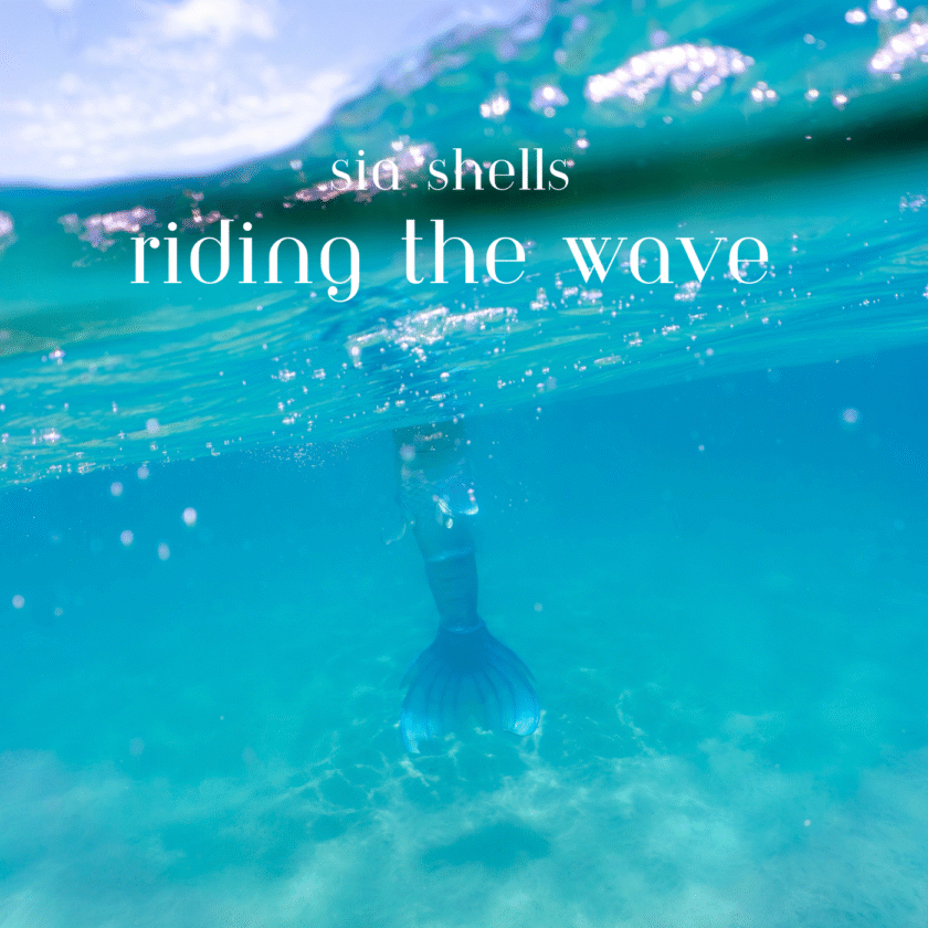 Sia Shells Casts a Mermaid Spell of Resilience and Self-Empowerment on Ethereal New Single, “Riding The Wave” Sia Shells - Riding The Wave