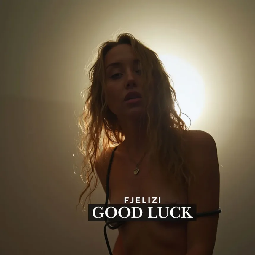 FJELIZI - Good Luck