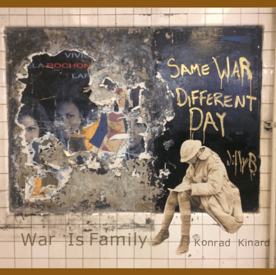 Konrad Kinard – War Is Family (Surviving the Cold War and the Unraveling of an Imagined America) 52 Konrad Kinard – War Is Family (Surviving the Cold War and the Unraveling of an Imagined America)