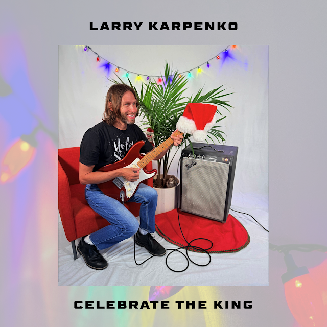 Larry Karpenko - Celebrate The King