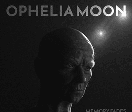 Ophelia Moon Memory Fades